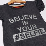 CHARCOAL GREY BELIEVE IN YOUR SELFIE PRINTED T-SHIRT FOR GIRLS