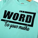 NEW SKY BLUE WORD TO YOUR MUTHA PRINTED FULL SLEEVE T-SHIRT